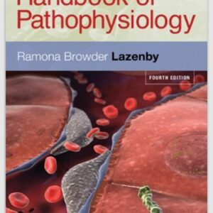 Handbook of Pathophysiology 4th Edition by Lazenby