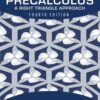 Precalculus A Right Triangle Approach 4th Edition by Judith A. Beecher