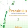 Precalculus Concepts Through Functions, A Unit Circle Approach to Trigonometry 3rd Edition by Michael Sullivan