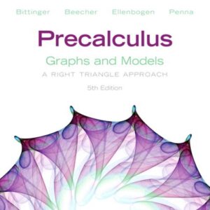 Precalculus Graphs and Models 5th Edition by Marvin L. Bittinger