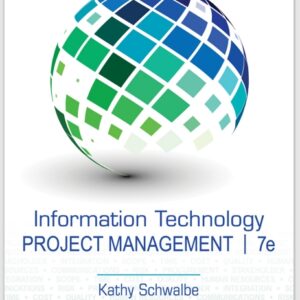 Information Technology Project Management 7th Edition by Kathy Schwalbe