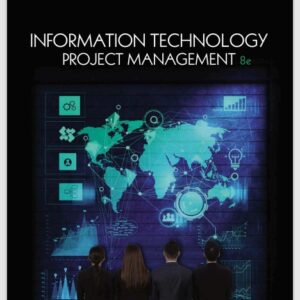 Information Technology Project Management 8th Edition by Kathy Schwalbe