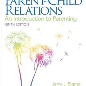 Parent-Child Relations An Introduction to Parenting 9th Edition by Bigner