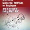 Numerical Methods for Engineers and Scientists Using MATLAB® 2nd Edition by Ramin S. Esfandiari