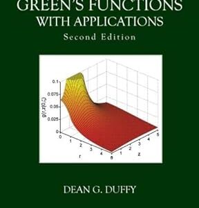 Green's Functions with Applications 2nd Edition by Dean G. Duffy