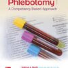 Phlebotomy A Competency-Based Approach  5th Edition