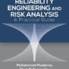 Reliability Engineering and Risk Analysis A Practical Guide 3rd Edition by Mohammad Modarres