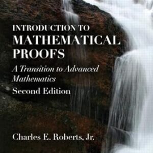 Introduction to Mathematical Proofs 2nd Edition by Charles Roberts