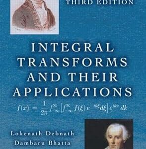Integral Transforms and Their Applications 3rd Edition by Lokenath Debnath
