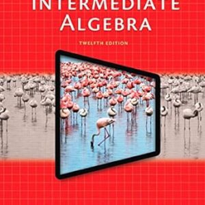 Intermediate Algebra 12th Edition by Marvin L. Bittinger