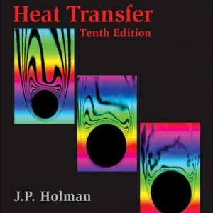 Heat Transfer 10th Edition by J.P. Holman