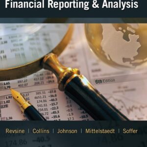 Financial Reporting and Analysis 6th Edition by Lawrence Revsine
