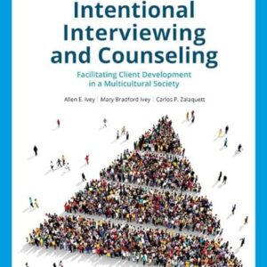 Intentional Interviewing and Counseling Facilitating Client Development in a Multicultural Society 10th Edition