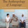 The Anthropology of Language An Introduction to Linguistic Anthropology 4th Edition