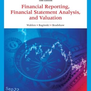 Financial Reporting, Financial Statement Analysis and Valuation 10th Edition