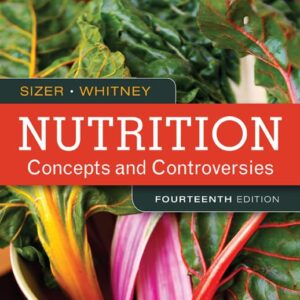 Nutrition Concepts and Controversiesn 14th Edition by Frances Sizer & Ellie Whitney