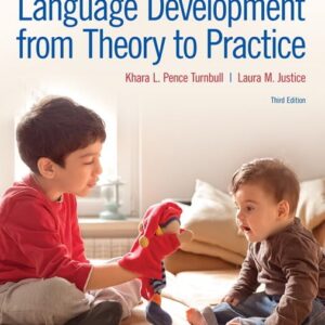 Language Development From Theory to Practice 3rd Edition by Khara L Pence Turnbull