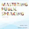 Mastering Public Speaking,10th Edition by George L.Grice