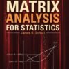 Wiley Series in Probability and Statistics Matrix Analysis for Statistics 3rd Edition