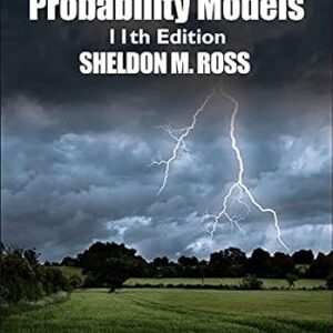 Introduction to Probability Models 11th Edition by Sheldon M. Ross