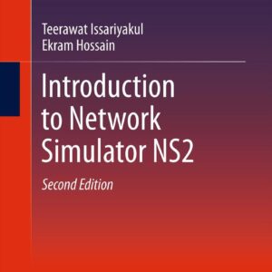 Introduction to Network Simulator NS2 2nd Edition by Teerawat Issariyakul