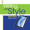 Writing with Style APA Style Made Easy 6th Edition by Lenore T. Szuchman