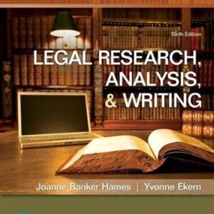 Legal Research Analysis and Writing 6th Edition by Joanne B Hames