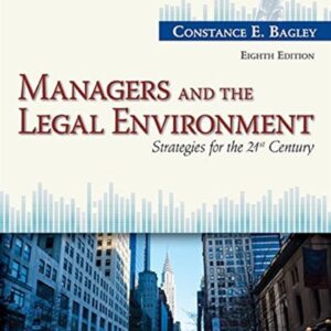 Managers and the Legal Environment Strategies for the 21st Century 8th Edition
