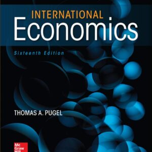 International Economics 16e 16th Edition by Thomas Pugel