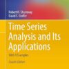 Time Series Analysis and Its Applications With R Examples, 4th Edition