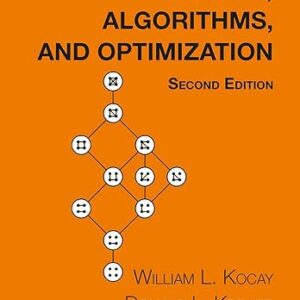Graphs, Algorithms, and Optimization 2nd Edition by William Kocay