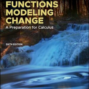 Functions Modeling Change A Preparation for Calculus 6th Edition