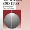 High-Performing Self-Managed Work Teams A Comparison of Theory to Practice by Dale E. Yeatts