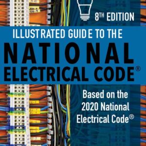 Illustrated Guide to the National Electrical Code 8th Edition - Charles R