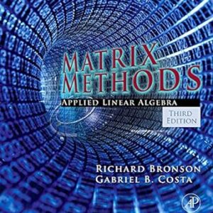 Matrix Methods Applied Linear Algebra 3rd Edition by Richard Bronson