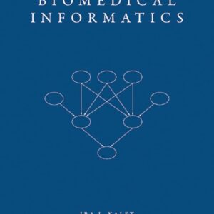 Principles of Biomedical Informatics by PhD Ira J. Kalet