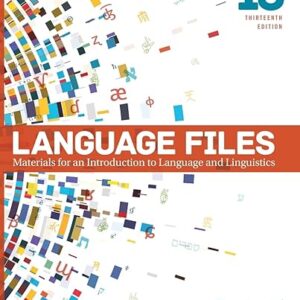 Language Files Materials for an Introduction to Language and Linguistics 13th Edition