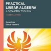 Practical Linear Algebra A Geometry Toolbox (Textbooks in Mathematics), 4th Edition