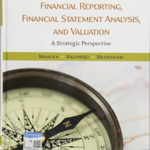 Financial Reporting, Financial Statement Analysis and Valuation 9th Edition