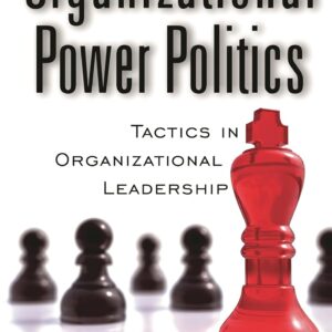 Organizational Power Politics Tactics in Organizational Leadership 2nd Edition(1)