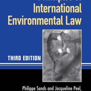 Principles of International Environmental Law 3rd Edition by Philippe Sands