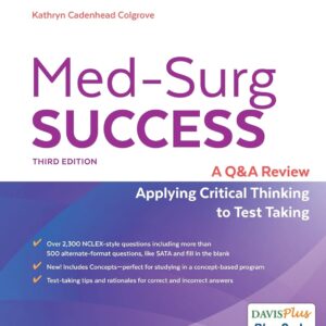 Med-Surg Success A Q&A Review Applying Critical Thinking to Test Taking 3rd Edition
