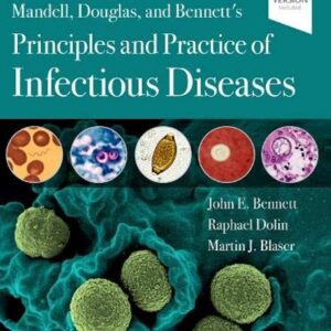 Mandell, Douglas, and Bennett's Principles and Practice of Infectious Diseases,9th Edition