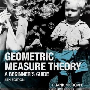 Geometric Measure Theory A Beginner's Guide 5th
