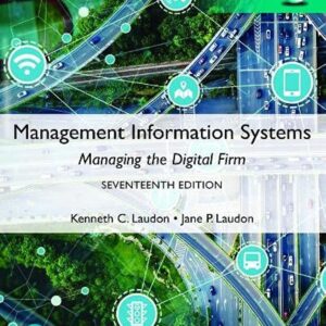 Management Information SystemsManaging the Digital Firm,17th Global Edition