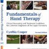 Fundamentals of Hand Therapy Clinical Reasoning and Treatment Guidelines 2nd Edition