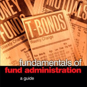 Fundamentals of Fund Administration A Guide by David Loader
