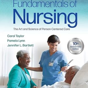 Fundamentals of Nursing The Art and Science of Person-Centered Care 10th