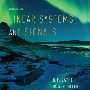 Linear Systems and Signals 3rd Edition by B.P. Lathi