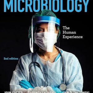 Microbiology The Human Experience 2nd Edition by John W. Foster
